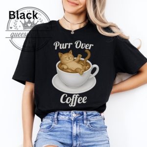 Purr Over Coffee Cat Shirt 1 Purr Over Coffee Cat Shirt queesstar.com 1